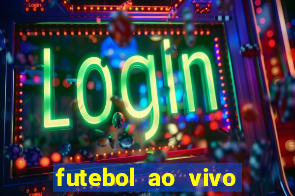 futebol ao vivo sem travar